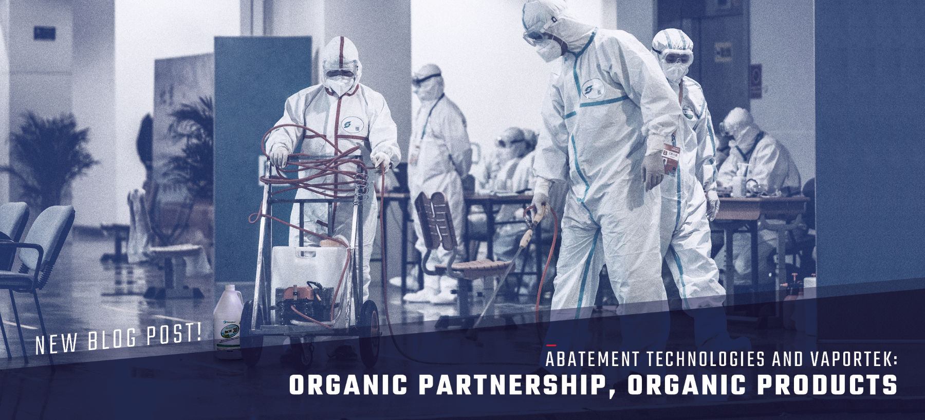 Technicians in full PPE using Vaportek organic disinfectant products in a healthcare facility, promoting Abatement Technologies' partnership for safe and eco-friendly decontamination solutions.